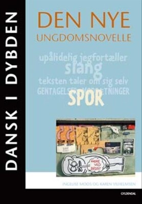 Dansk I Dybden - Den Nye Ungdomsnovelle - Ingelise Moos - Bog