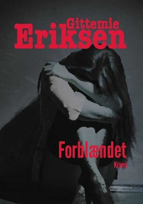 Forblændet - Gittemie Eriksen - Bog