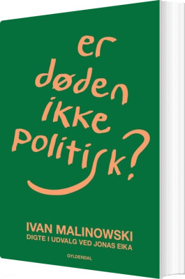 Er Døden Ikke Politisk? - Ivan Malinowski - Bog