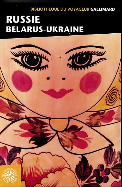 GALLIMARD - RUSSIE BELARUS BIBLIOTHEQUE DU VOYAGEUR