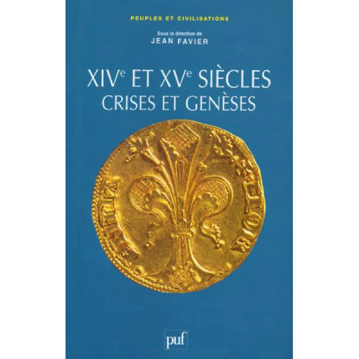 XIVe et XVe siècles, crises et genèses · Occasion