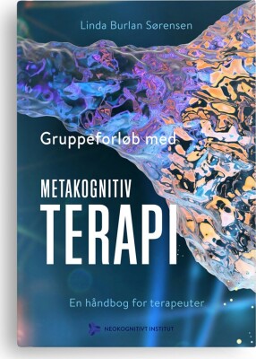 Gruppeforløb Med Metakognitiv Terapi - Linda Burlan Sørensen - Bog