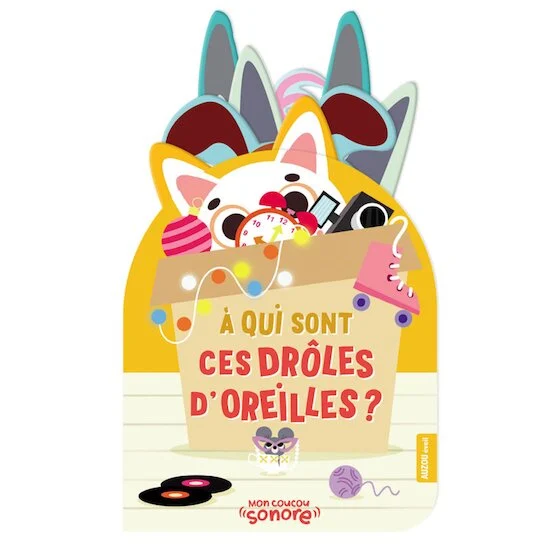 Mon Coucou Sonore - A qui sont ces drôles d'oreilles ?   de               AUZOU