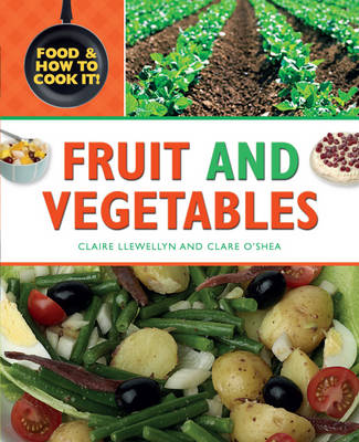 Fruit and Vegetables - Food and How to Cook it 2 (Hardback)