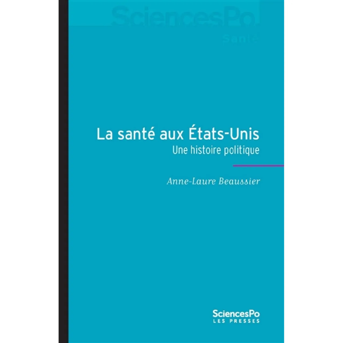 La santé aux Etats-Unis : une histoire politique · Occasion