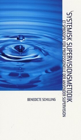 Systemisk Supervisionsmetodik - Benedicte Schilling - Bog