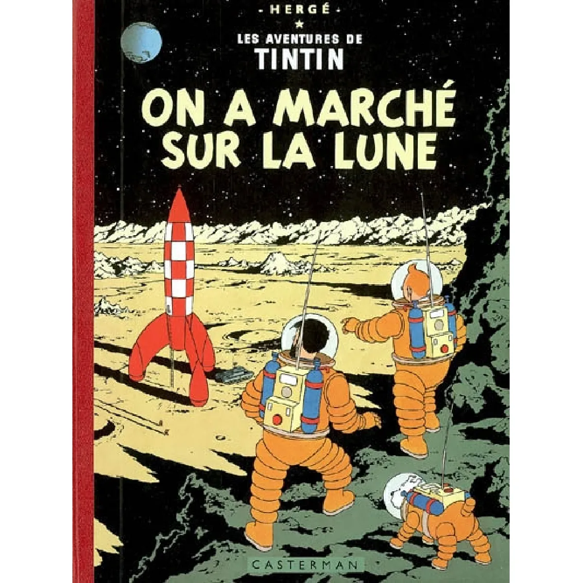 Les aventures de Tintin. Vol. 2006. On a marché sur la Lune
