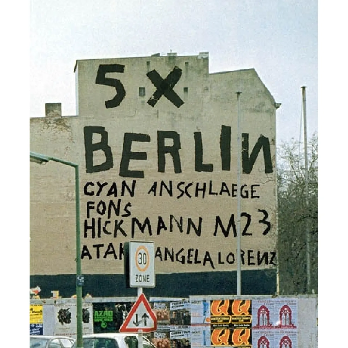 5 x Berlin : Cyan, Anschlaege, Fons Hickmann m23, Atak, Angela Lorenz · Occasion
