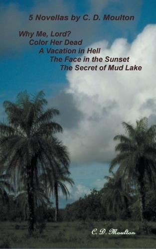 5 Novellas by C- D. Moulton (Paperback)