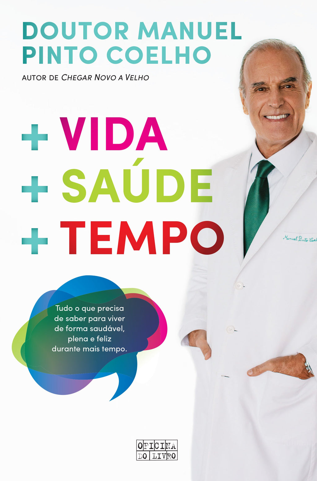+ Vida + Saúde + Tempode Manuel Pinto Coelho