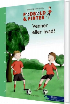 Fodbold Og Finter. Venner Eller Hvad? - Birgitte Bregnedal - Bog