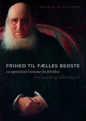 Frihed Til Fælles Bedste - Regner Birkelund - Bog