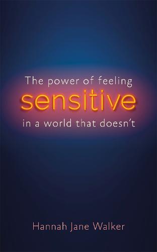 Sensitive: The Hidden Strength of Sensitivity & Empathy (Paperback)
