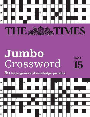 The Times 2 Jumbo Crossword Book 15: 60 Large General-Knowledge Crossword Puzzles - The Times Crosswords (Paperback)