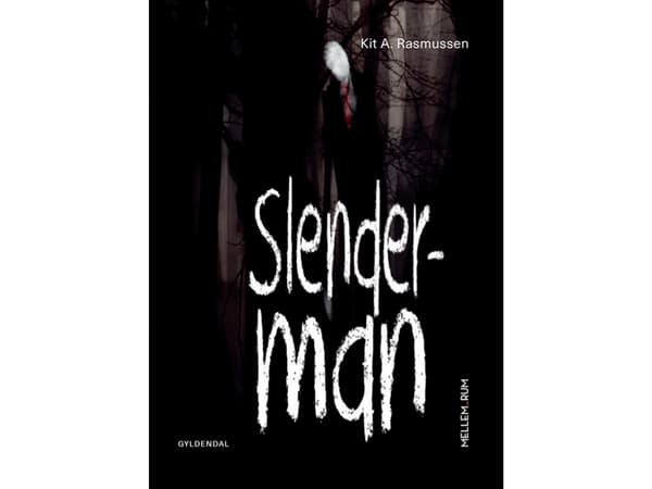 Mellem_rum. Slenderman | Kit A. Rasmussen | Språk: Dansk
