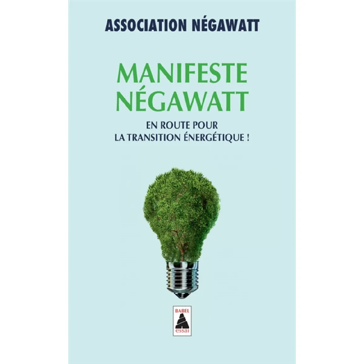 Manifeste Négawatt : en route pour la transition énergétique ! · Occasion