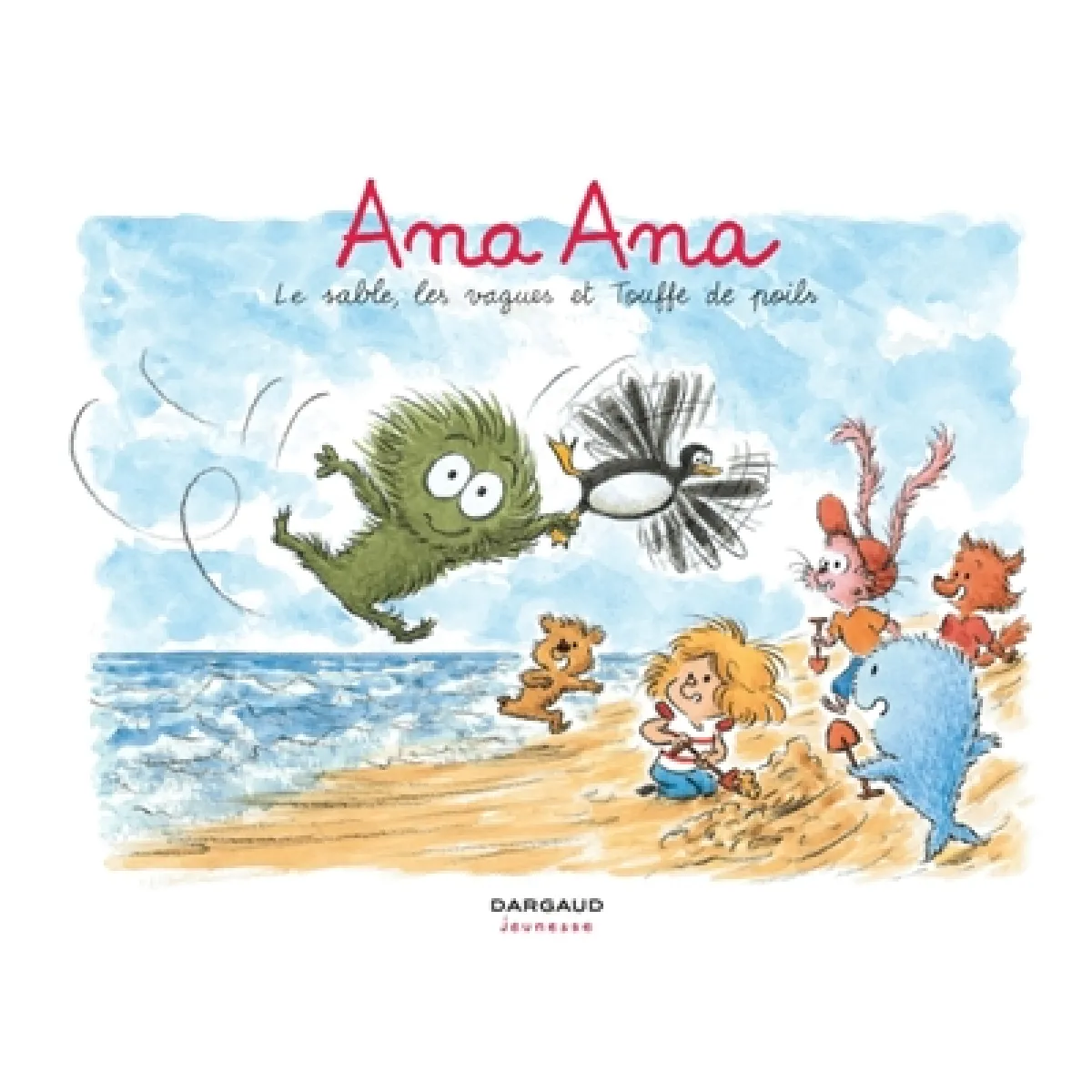 Ana Ana. Vol. 23. Le sable, les vagues et Touffe de poils