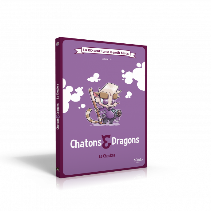 Chatons  et  Dragons : Le Choukra - La BD dont tu es le Petit Héros