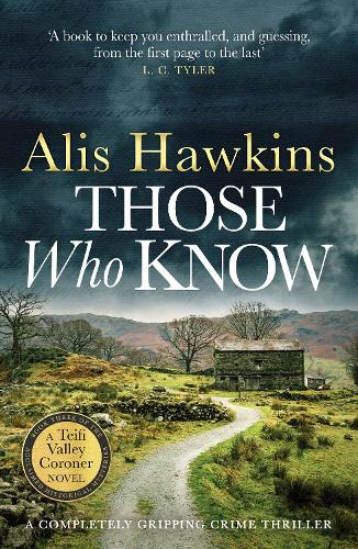 Those Who Know - The Teifi Valley Coroner Series (Paperback)