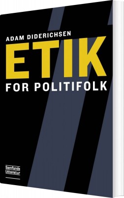 Etik For Politifolk - Adam Diderichsen - Bog
