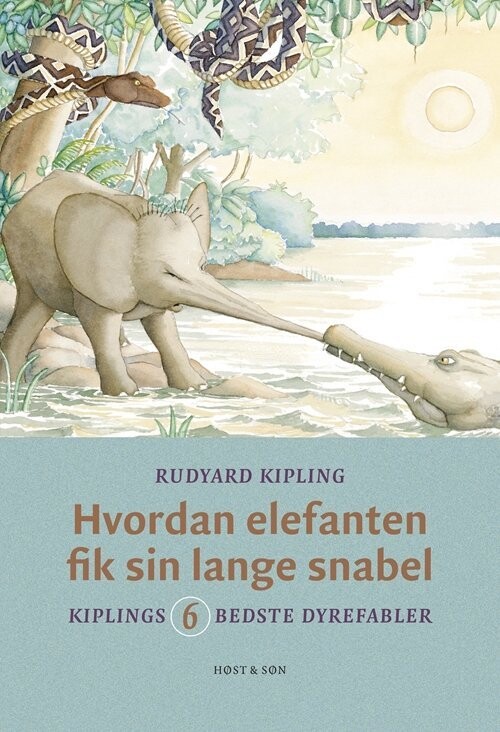 Hvordan Elefanten Fik Sin Lange Snabel - Rudyard Kipling - Bog