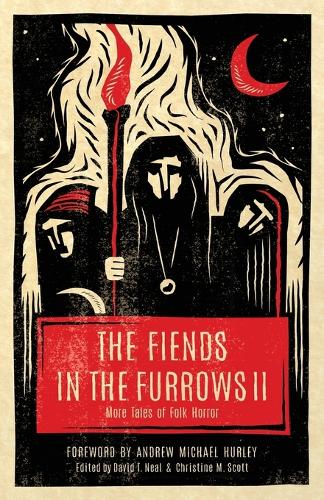 The Fiends in the Furrows II: More Tales of Folk Horror (Paperback)