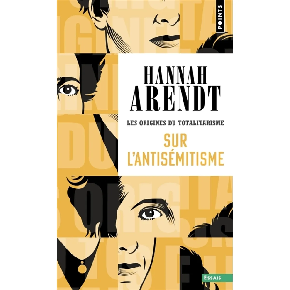 Les origines du totalitarisme. Vol. 1. Sur l'antisémitisme