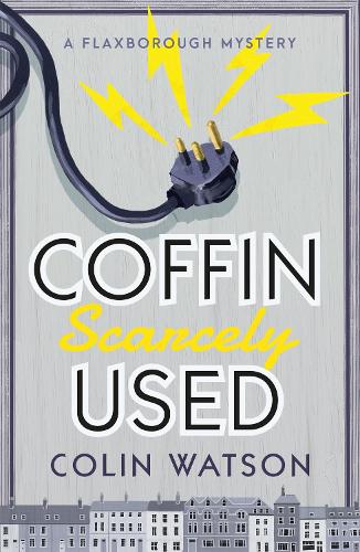 Coffin, Scarcely Used - A Flaxborough Mystery 1 (Paperback)