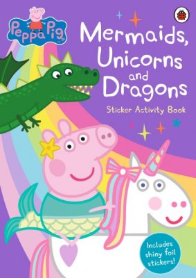 Peppa Pig: Mermaids, Unicorns and Dragons Sticker Activity Book - Peppa Pig (Paperback)