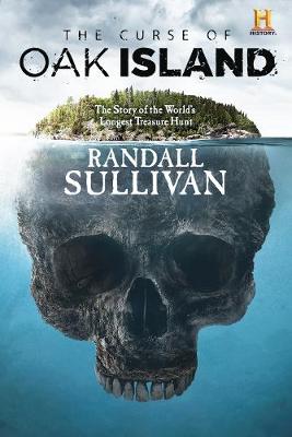 The Curse of Oak Island: The Story of the World's Longest Treasure Hunt (Paperback)