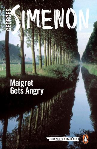 Maigret Gets Angry: Inspector Maigret #26 - Inspector Maigret (Paperback)