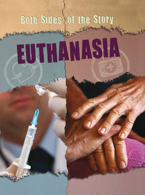 Euthanasia - Both Sides of the Story (Hardback)