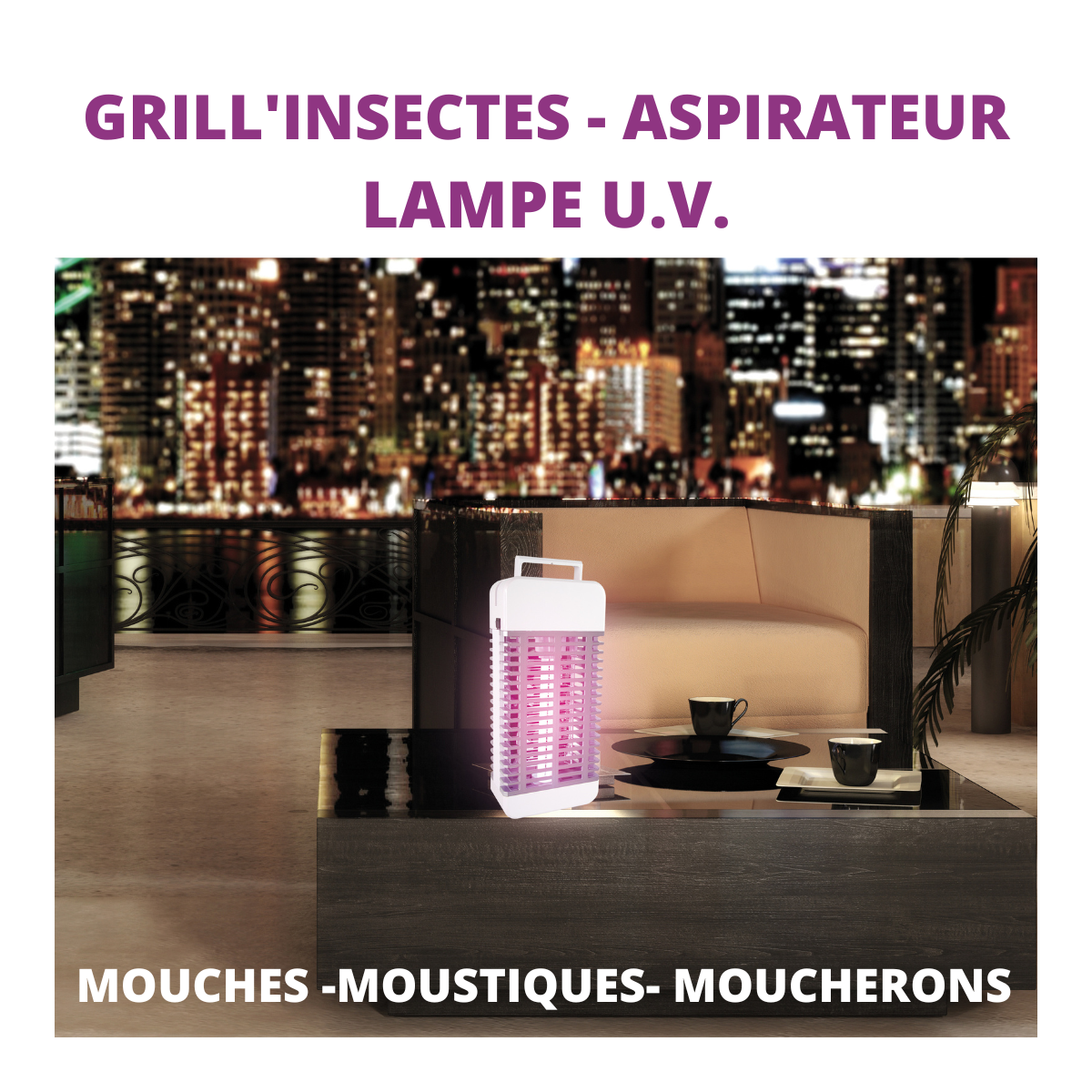 Lampe u.v grill'insectes avec aspirateur - triple action