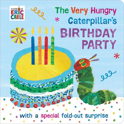 The Very Hungry Caterpillar's Birthday Party (Board book)