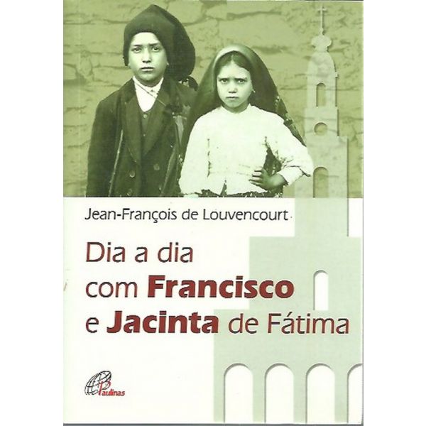 Dia a Dia com Francisco e Jacinta de Fátima