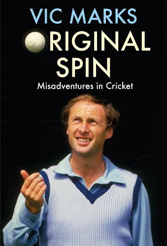 Original Spin: Misadventures in Cricket (Paperback)