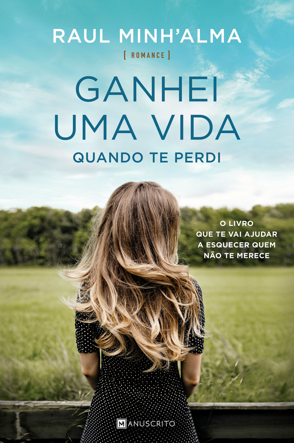 Ganhei uma Vida Quando Te Perdide Raul Minh'alma