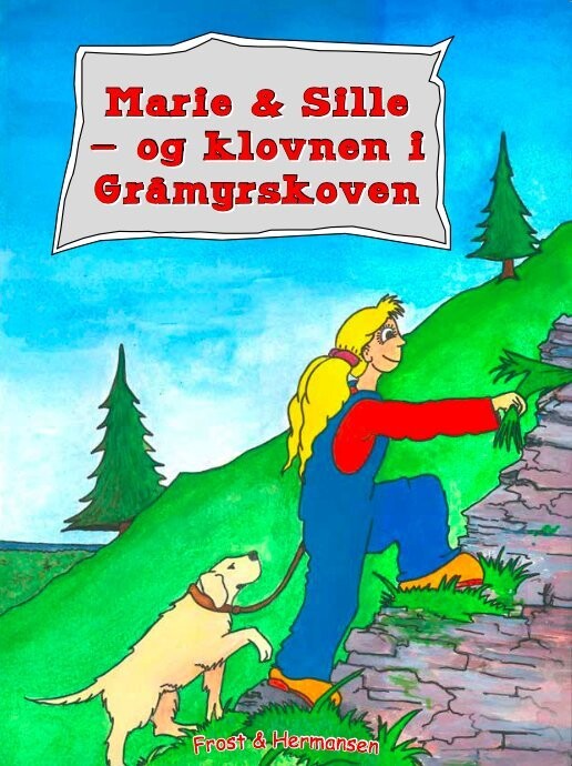 Marie Og Sille - Og Klovnen I Gråmyrskoven - Mikkel Frost - Bog