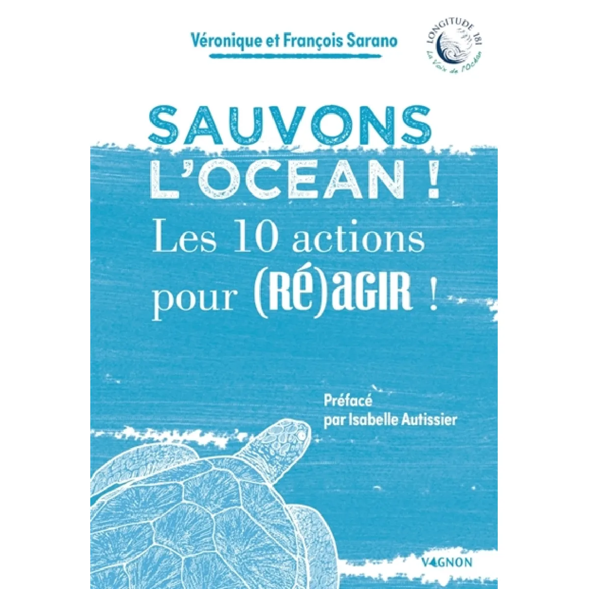 Sauvons l'océan ! : les 10 actions pour (ré)agir !