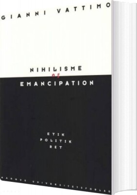 Nihilisme Og Emancipation - Gianni Vattimo - Bog