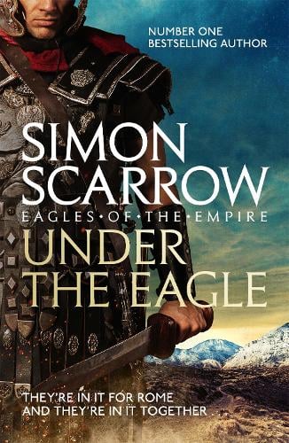 Under the Eagle (Eagles of the Empire 1) - Eagles of the Empire (Paperback)