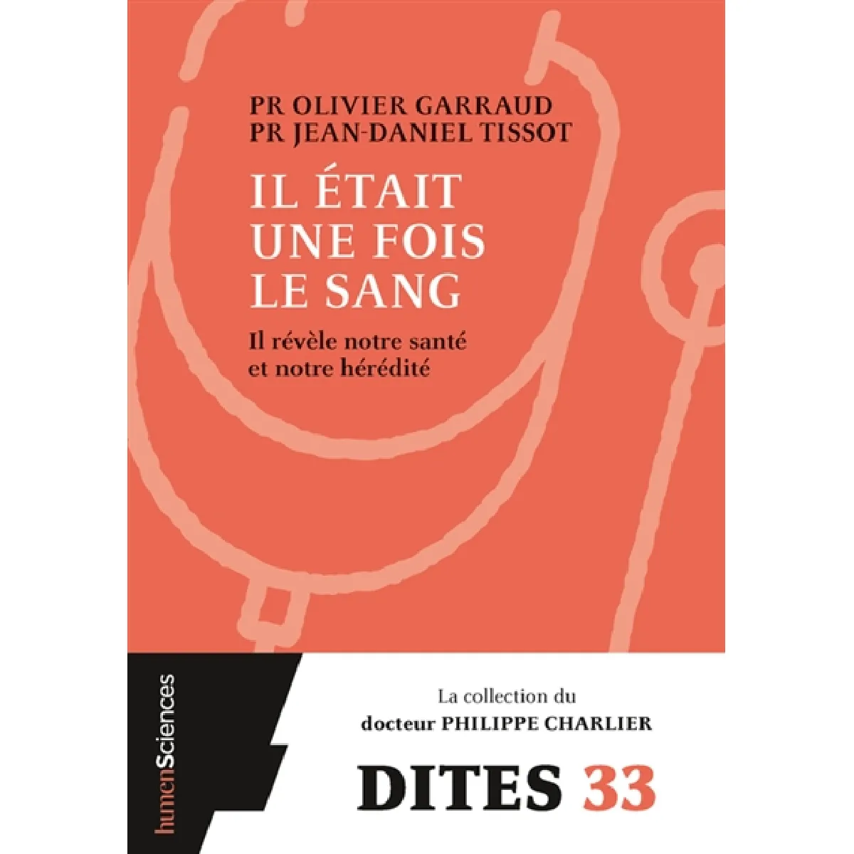 Il était une fois le sang : il révèle notre santé et notre hérédité · Occasion
