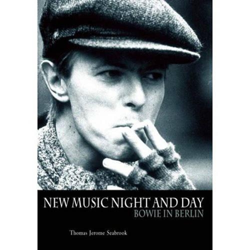 Bowie In Berlin: A new career in a new town (Paperback)