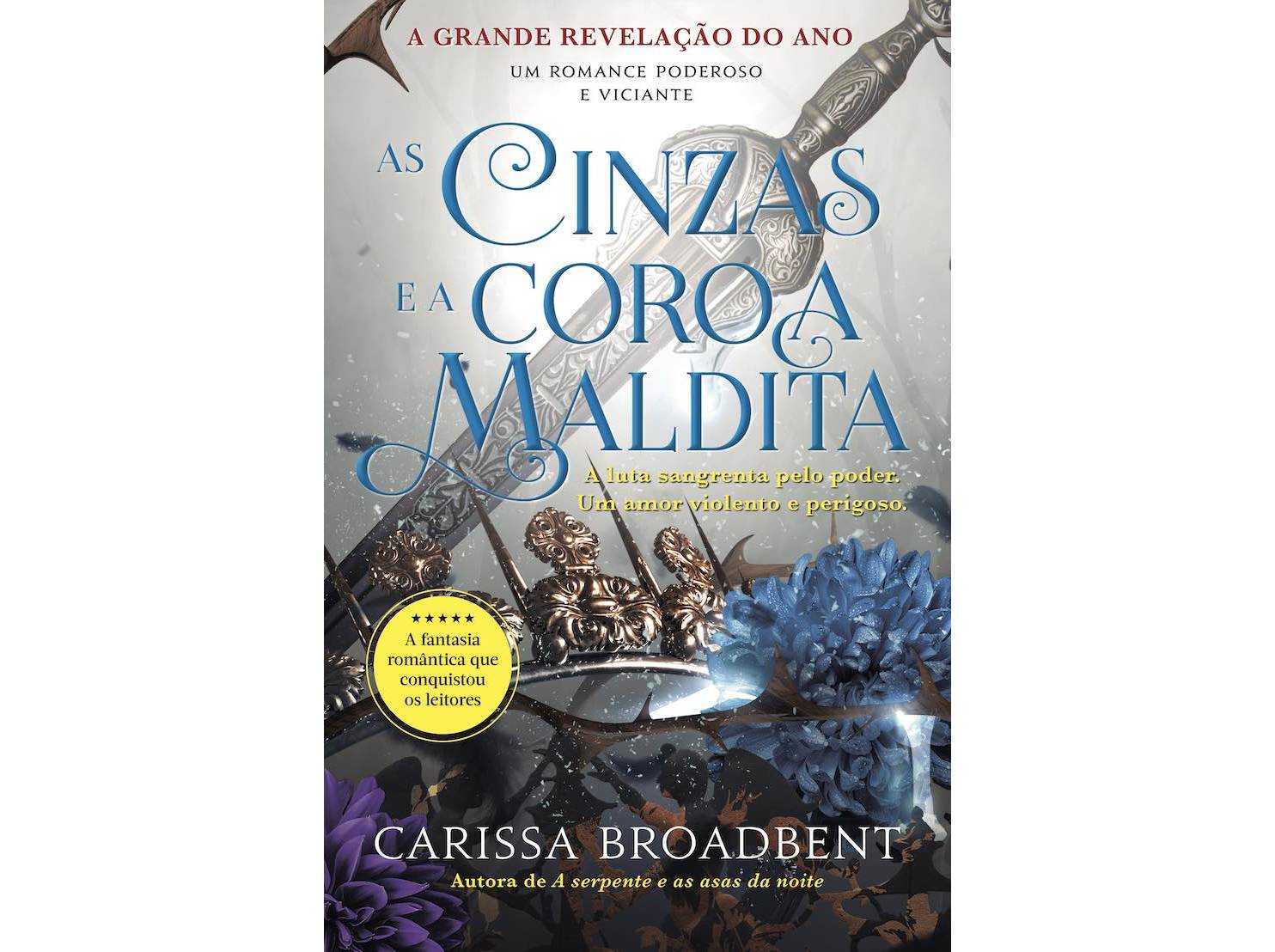 LIVRO AS CINZAS E A COROA MALDITA DE CARISSA BROADBENT