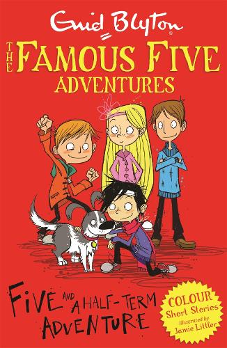Famous Five Colour Short Stories: Five and a Half-Term Adventure - Famous Five: Short Stories (Paperback)