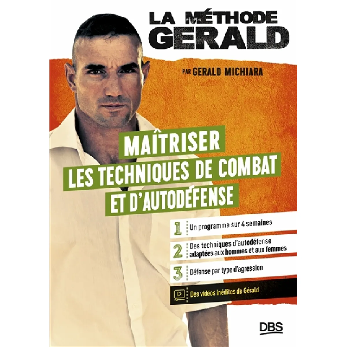 La méthode Gérald. Maîtriser les techniques de combat et d'autodéfense · Occasion