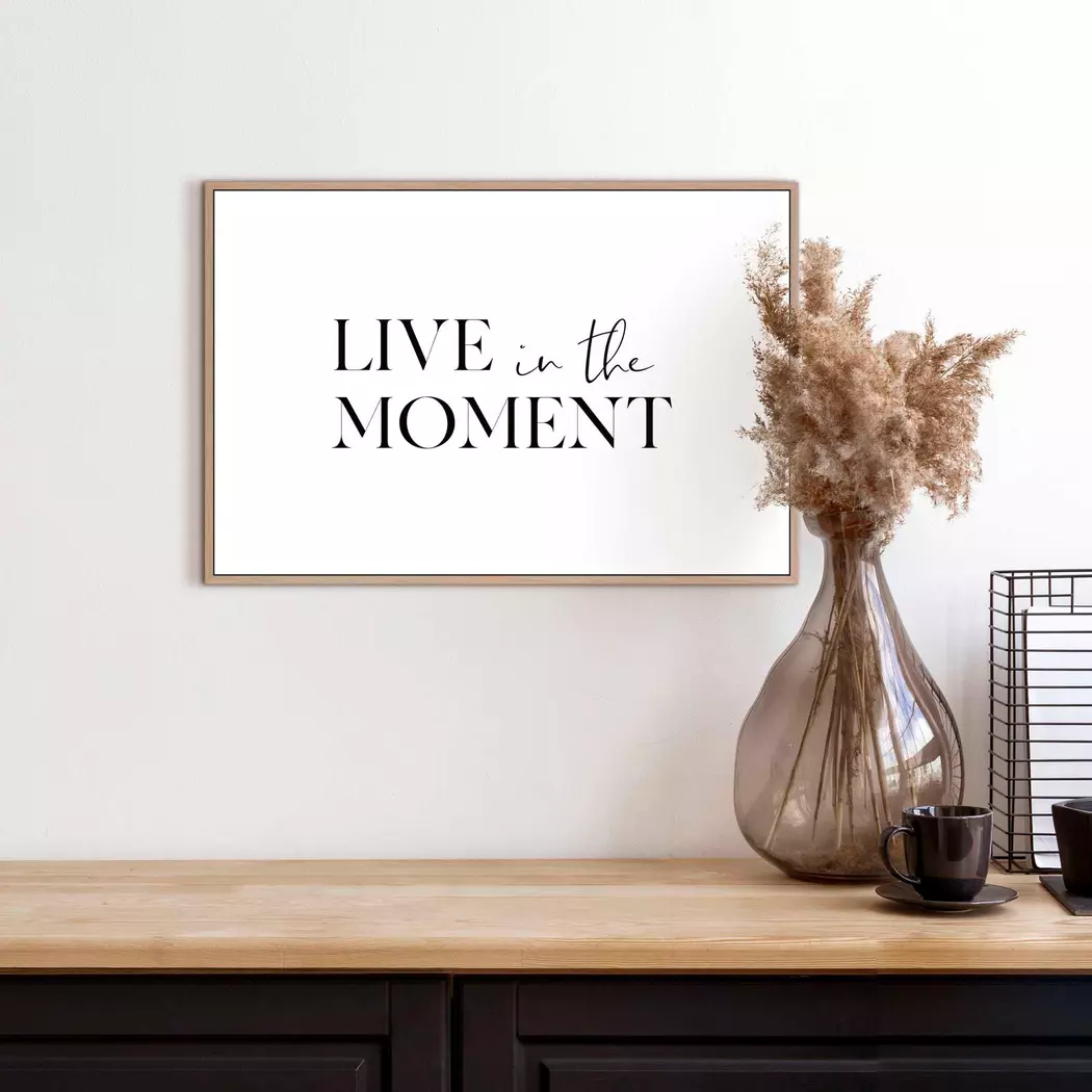 Wandbild 30 x 20 cm Live in the Moment