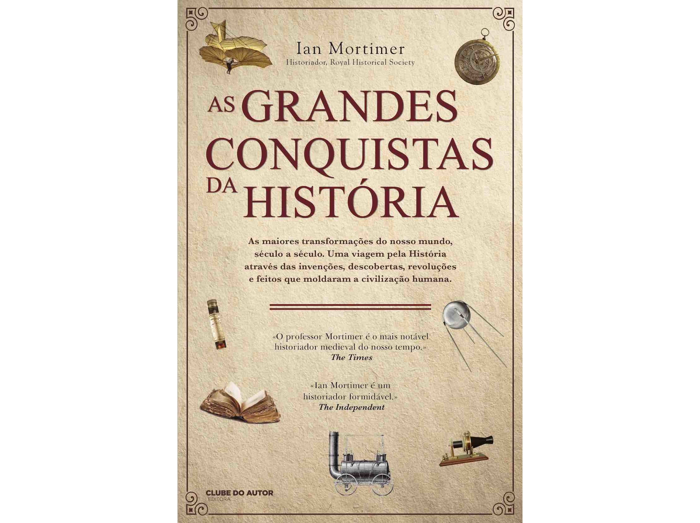 LIVRO AS GRANDES CONQUISTAS DA HISTÓRIA DE IAN MORTIMER