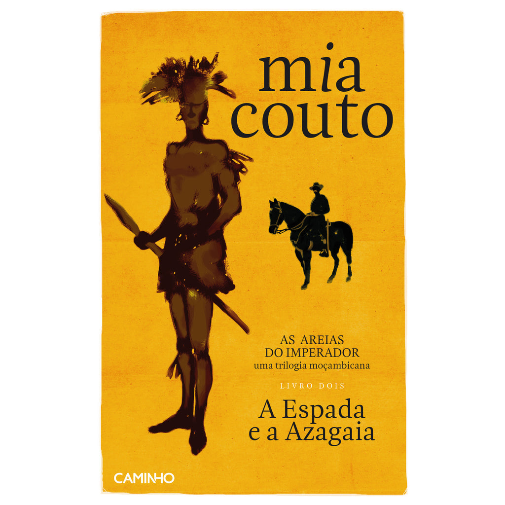 As Areias do Imperador - A Espada e a Azagaia de Mia Couto