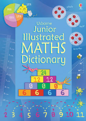 Junior Illustrated Maths Dictionary - Illustrated Dictionaries and Thesauruses (Paperback)